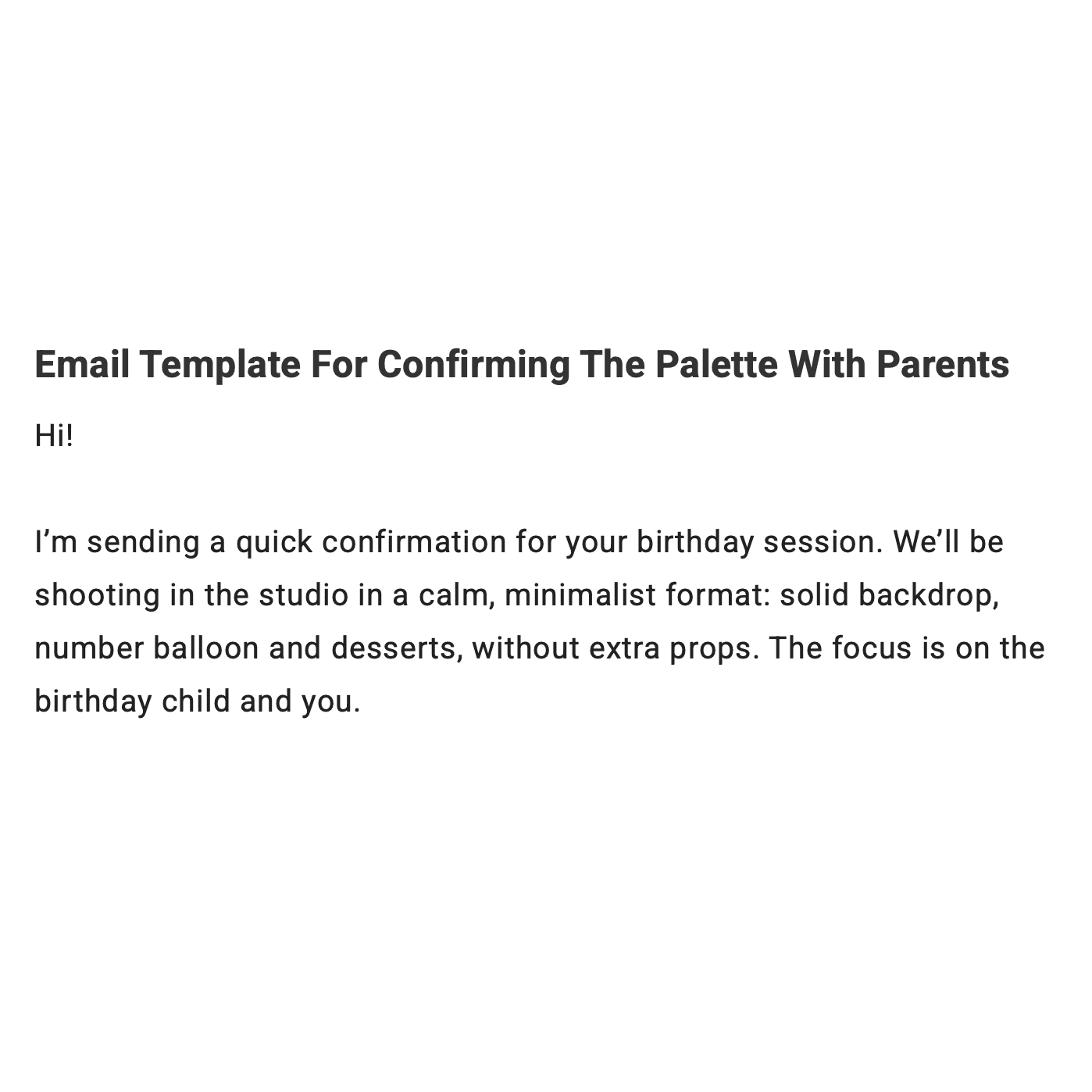 Birthday Photoshoot In The Studio: Practical Guide For Photographers To Minimalist Sessions For Kids Aged 2–6 3 Birthday Photoshoot In The Studio email template page about confirming the palette with parents